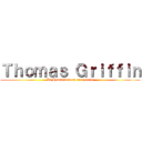 Ｔｈｏｍａｓ Ｇｒｉｆｆｉｎ (La Humanidad se arrepiente)