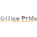 Ｏｆｆｉｃｅ Ｐｒｉｄｅ ()