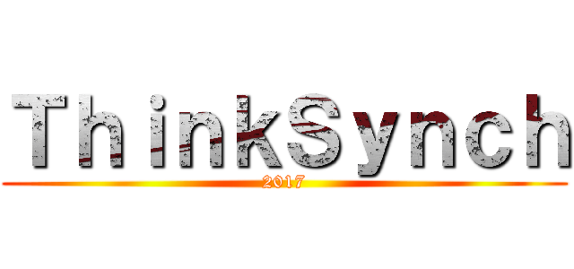 ＴｈｉｎｋＳｙｎｃｈ (2017)