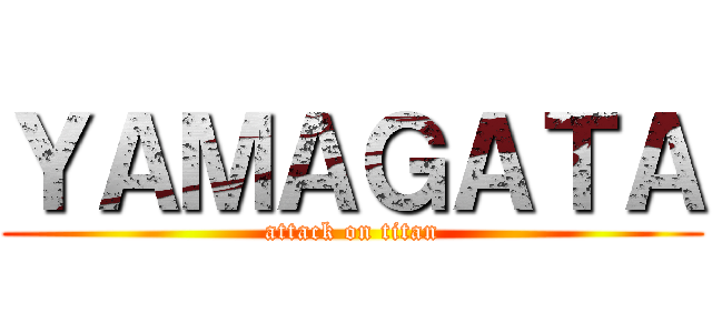 ＹＡＭＡＧＡＴＡ (attack on titan)