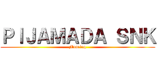 ＰＩＪＡＭＡＤＡ ＳＮＫ (Maucing)