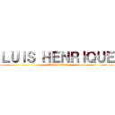 ＬＵＩＳ ＨＥＮＲＩＱＵＥ (attack on titan)