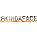 ＦＫＩＮＤＡＦＡＣＥ ()