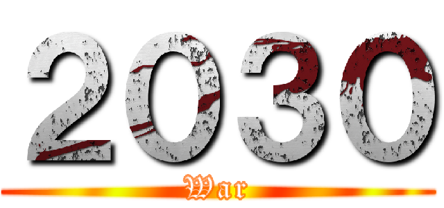 ２０３０ (War)