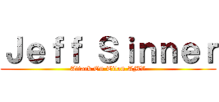 Ｊｅｆｆ Ｓｉｎｎｅｒ (Attack On Titan AMV)