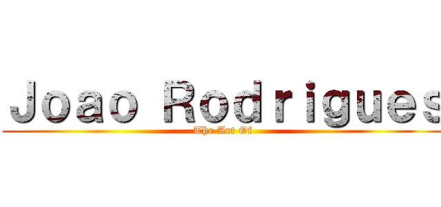 Ｊｏａｏ Ｒｏｄｒｉｇｕｅｓ (The Art Of)