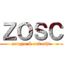 ＺＯＳＣ (zengyo & ookoshi)