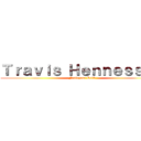 Ｔｒａｖｉｓ Ｈｅｎｎｅｓｓｅｙ (Fenixzone Rol4)