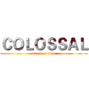 ＣＯＬＯＳＳＡＬ (attack on titan)