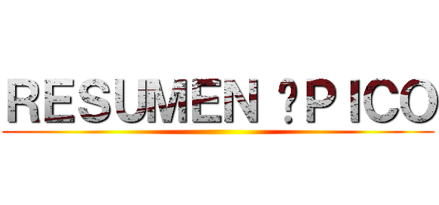 ＲＥＳＵＭＥＮ ÉＰＩＣＯ ()