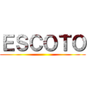 ＥＳＣＯＴＯ ()