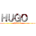 ＨＵＧＯ   (HUGO)