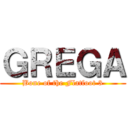 ＧＲＥＧＡ (Bone of the Flatfoot 3)