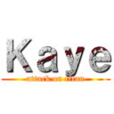 Ｋａｙｅ (attack on titan)