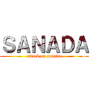 ＳＡＮＡＤＡ (attack on sanada)