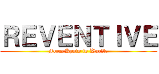 ＲＥＶＥＮＴＩＶＥ (From Kyoto to World.)