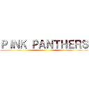 ＰＩＮＫ ＰＡＮＴＨＥＲＳ ()