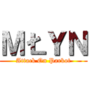 ＭŁＹＮ (Attack On Parkot)