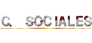 Ｃ． ＳＯＣＩＡＬＥＳ ()