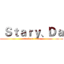  Ｓｔａｒｙ、Ｄａ (attack on titan)