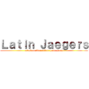 Ｌａｔｉｎ Ｊａｅｇｅｒｓ (attack on titan tribute game group)