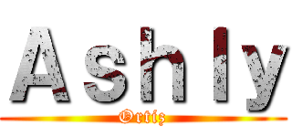 Ａｓｈｌｙ (Ortiz)