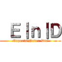  Ｅ｜ｎ｜Ｄ (Experts Never Die)