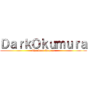 ＤａｒｋＯｋｕｍｕｒａ (The Dark Demons)