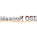 ＭｅａｎｏＲ'ＯＳＥ (attack on titan)