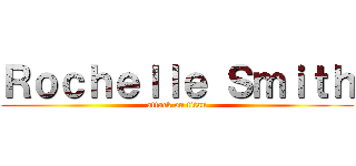 Ｒｏｃｈｅｌｌｅ Ｓｍｉｔｈ (attack on titan)