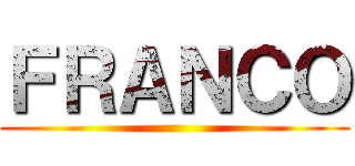 ＦＲＡＮＣＯ ()