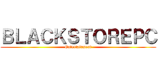 ＢＬＡＣＫＳＴＯＲＥＰＣ (Entertainment)