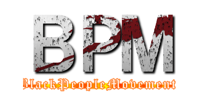 ＢＰＭ (BlackPeopleMovement)