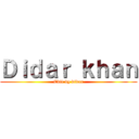 Ｄｉｄａｒ ｋｈａｎ (Edit by didar)