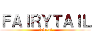 ＦＡＩＲＹＴＡＩＬ (Falrytail)