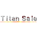 Ｔｉｔａｎ Ｓａｌｅ (進撃の巨人)