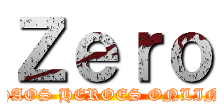 Ｚｅｒｏ (CHAOS HEROES ONLINE)