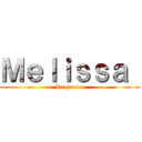 Ｍｅｌｉｓｓａ  (La queen )