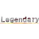 Ｌｅｇｅｎｄａｒｙ (kissmarkky)