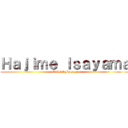 Ｈａｊｉｍｅ Ｉｓａｙａｍａ (Official Fanpage)