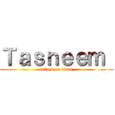 Ｔａｓｎｅｅｍ  (attack on titan)