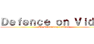 Ｄｅｆｅｎｃｅ ｏｎ Ｖｉｄｙａ (The Quinnspiracy continues)