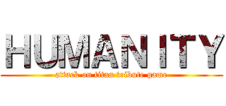 ＨＵＭＡＮＩＴＹ (attack on titan tribute game)