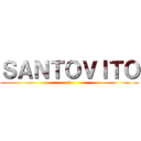 ＳＡＮＴＯＶＩＴＯ (😎)