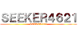 ＳＥＥＫＥＲ４６２１ (SEEKER4621)