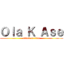Ｏｌａ Ｋ Ａｓｅ (attack on titan)