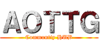 ＡＯＴＴＧ (Communtiy HUB)