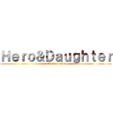 Ｈｅｒｏ＆Ｄａｕｇｈｔｅｒ (attack on titan)