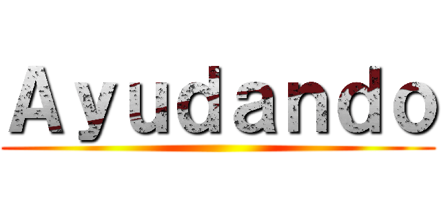 Ａｙｕｄａｎｄｏ ()