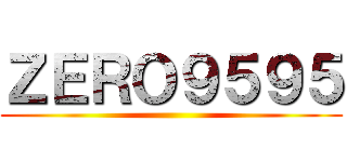 ＺＥＲＯ９５９５ ()